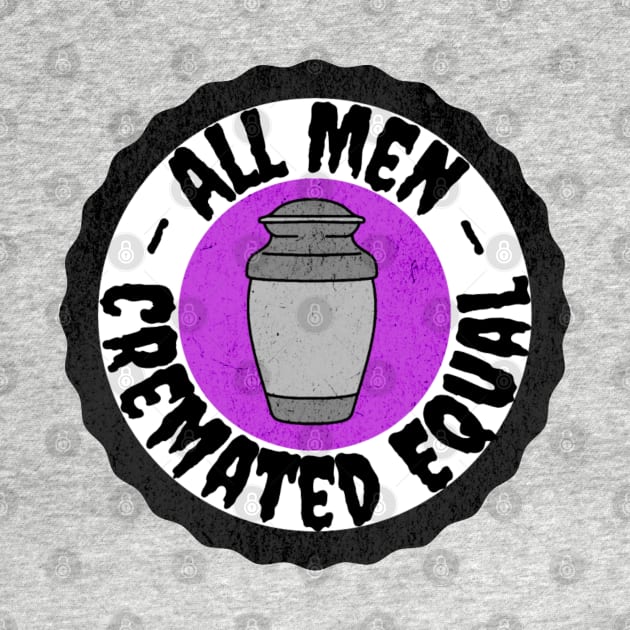 All Men Cremated Equal by Lil-Bit-Batty